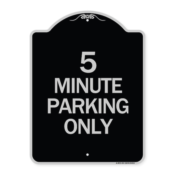 5 Minute Parking Only Heavy-Gauge Aluminum Architectural Sign, 24" x 18", BS-1824-24416